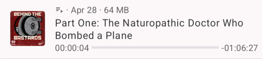 screenshot of podcast episode with title: Behind the Bastards: Part One: The Naturopathic Doctor Who Bombed a Plane