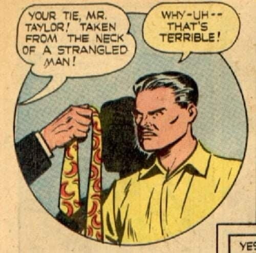 Look at that pattern. no wonder he was strangled!